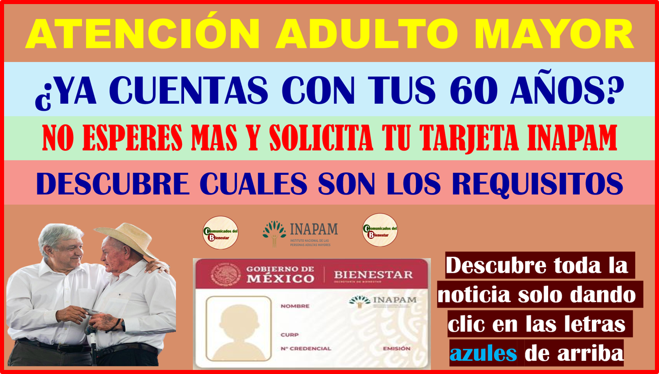 ATENCIÓN ADULTO MAYOR ESTOS SON LOS REQUISITOS PARA OBTENER TU TARJETA DE DESCUENTOS INAPAM