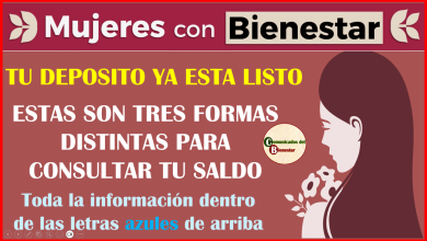 ATENCIÓN MUJERES CON BIENESTAR ESTAS SON LAS TRES MANERAS PARA CONSULTAR TU SALDO EN LA TARJETA BIENESTAR