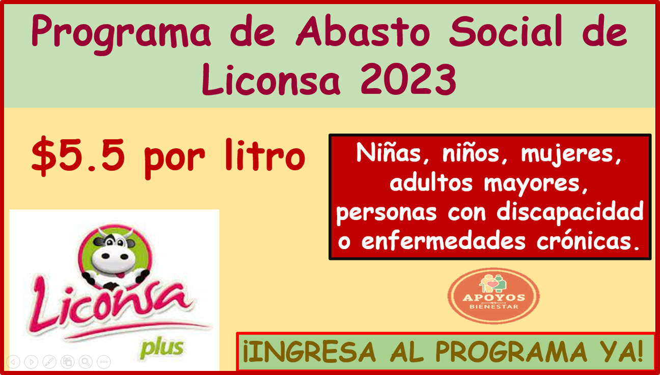 ¡Atención Programa de Abasto Social de Liconsa 2023: Aquí te mostramos los requisitos e inscripción al apoyo!