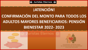 La pensión bienestar 2022-2023: se dio la CONFIRMACIÓN para todos aquellos adultos mayores