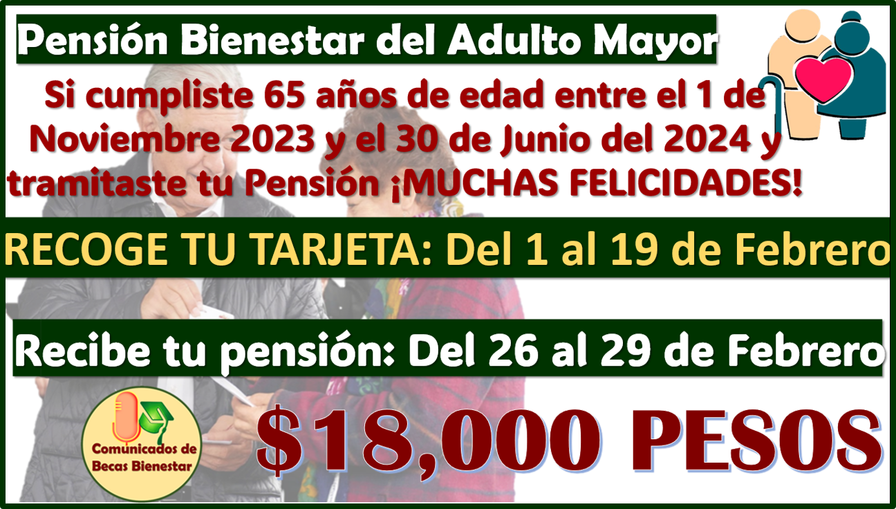 Del 26 al 29 de Febrero RECIBES TU PENSIÓN los Nuevos Beneficiarios de la Pensión del Adulto Mayor