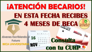 ¡Jóvenes Escribiendo el Futuro! ya hay fechas de Depósitos recibes 4 meses de pagos, aquí toda la información