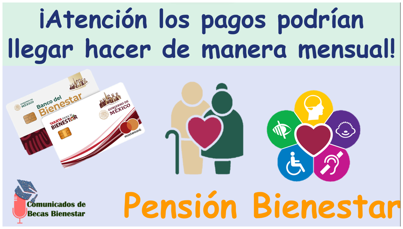 Atención el presidente Andrés Manuel López Obrador menciona que la Pensión Bienestar puede llegar a ser de manera mensual