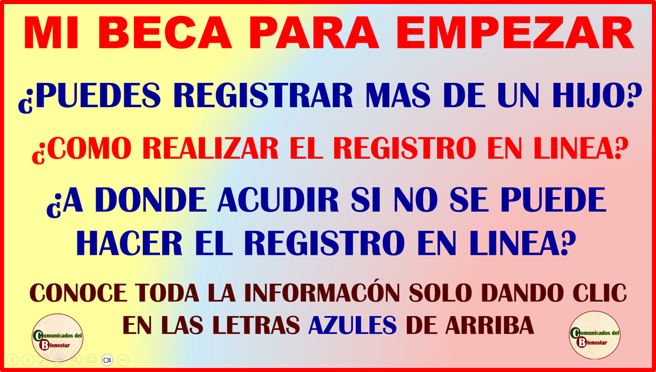 ATENCIÓN PADRES DE FAMILIA O TUTORES YA PUEDES REALIZAR EL REGISTRO DE, MI BECA PARA EMPEZAR AQUI TE DECIMOS COMO HACERLO