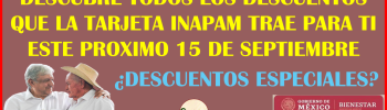 ATENCIÓN BENEFICIARIOS DEL INAPAM SE AAPROXIMAN GRANDEZ DESCUENTOS PARA ESTE PROXIMO 15 DE SEPTIEMBRE