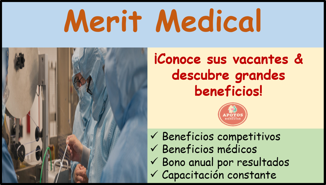 “Merit Medical Systems” ¡Encuentra el empleo ideal! Consulta su bolsa de trabajo y descubre sus grandes beneficios