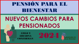 Excelentes noticias para Pensión Bienestar en el 2024:Confirmado por AMLO y la Secretaria del Bienestar