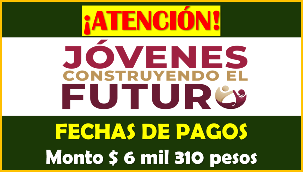 ≫ Fecha De Pago Para Beca JÓvenes Construyendo El Futuro 2023 Juristas Eternos【noviembre ≫ 2024 】⚖️ 4619