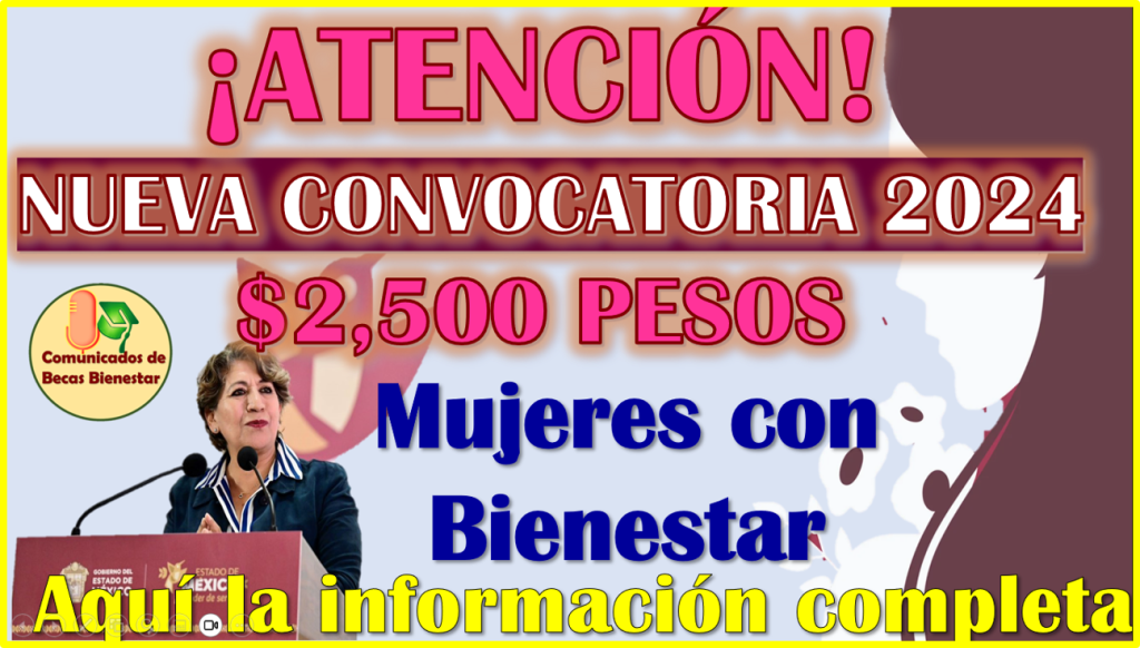 ≫ ¡ATENTOS AL REGISTRO! Mujeres Con Bienestar, Segunda Convocatoria ...