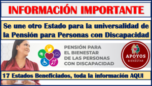 ¡ATENCIÓN! Se une otro estado para la INCORPORACIÓN de la Pensión de las Personas con Discapacidad, y aquí te tenemos toda la información