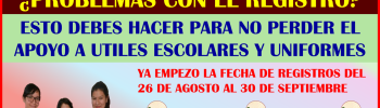 ATENCION PADRES DE FAMILIA O TUTORES ¿TIENEN PROBLEMAS CON EL REGISTRO? ESTO ES LO QUE DEBES HACER PARA NO PERDER EL APOYO PARA UTILES ESCOLARES