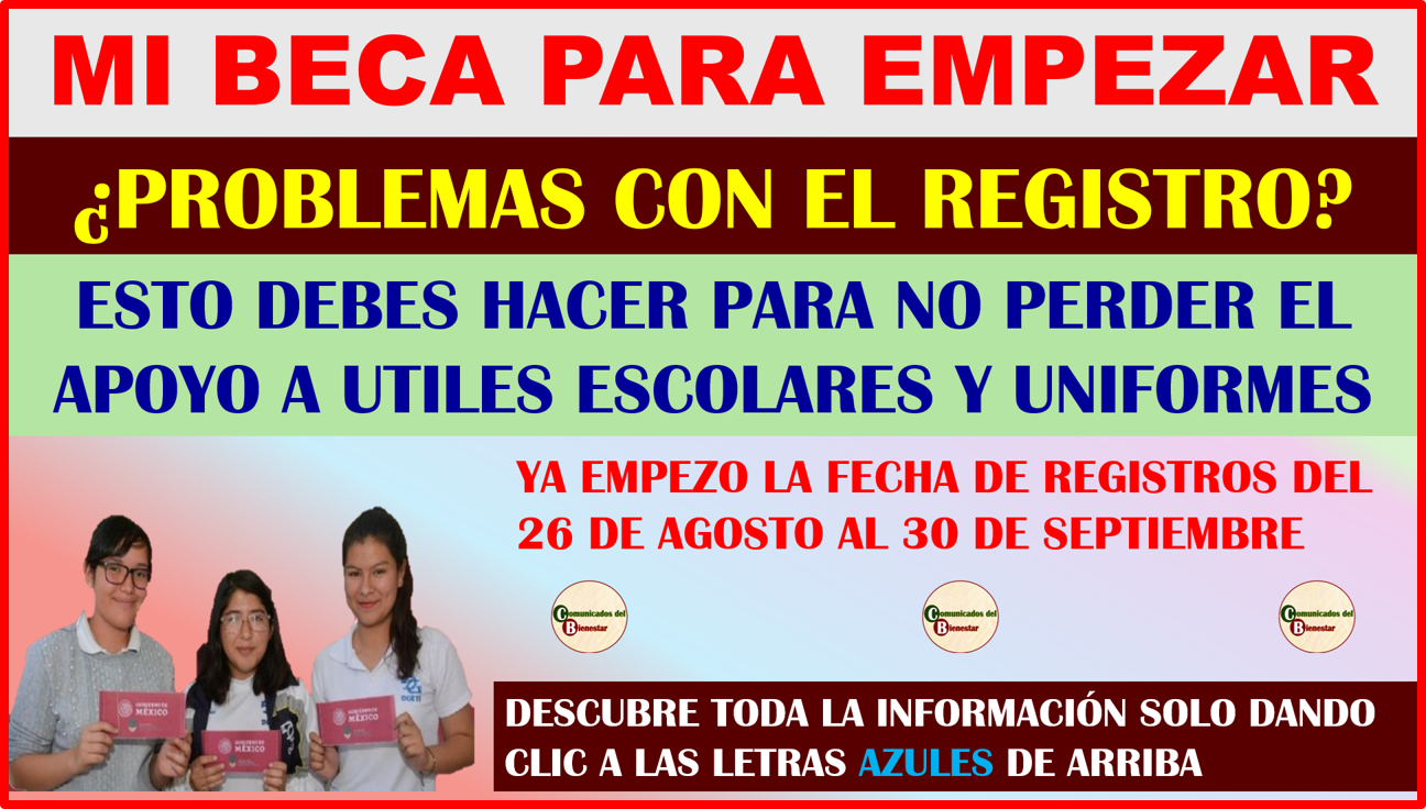 ATENCION PADRES DE FAMILIA O TUTORES ¿TIENEN PROBLEMAS CON EL REGISTRO? ESTO ES LO QUE DEBES HACER PARA NO PERDER EL APOYO PARA UTILES ESCOLARES