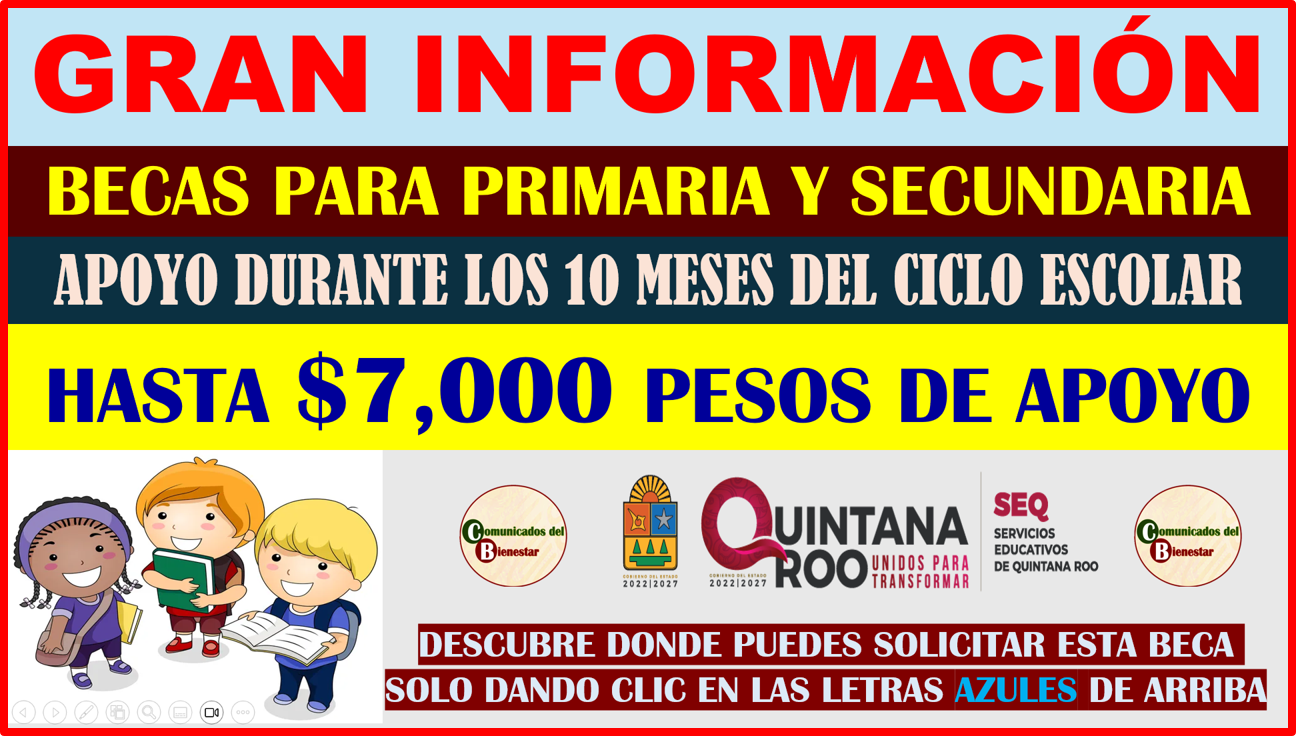 BECAS HASTA $7,000 PESOS PARA LOS ESTUDIANTES DE PRIMARIA Y SECUNDARIA DESCUBRE TODO LO QUE TIENES QUE SABER PARA SER UNO MAS DE ESTOS BENEFICIARIOS