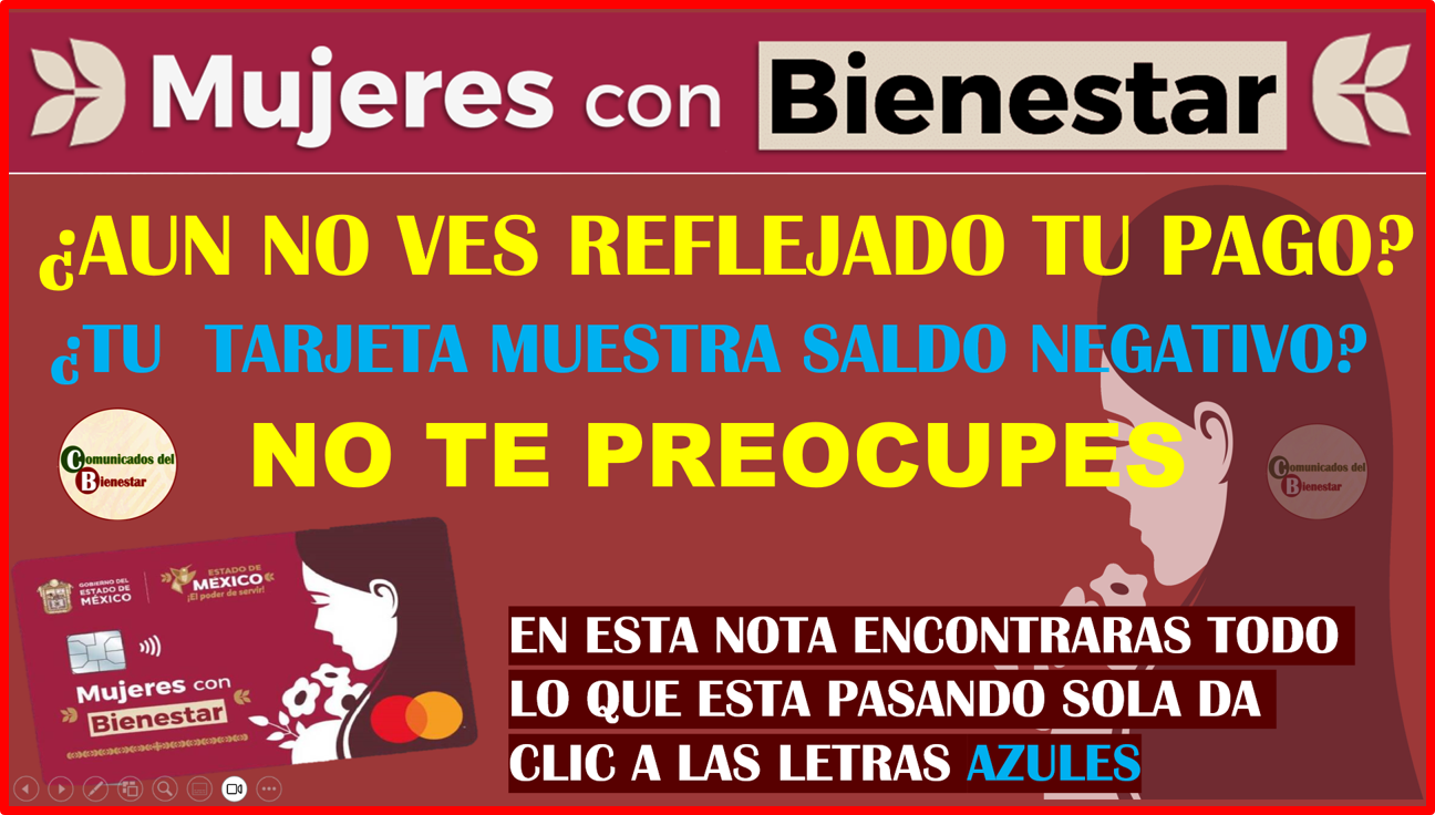 ATENCION MUJERES CON BIENESTAR ESTO ES LO QUE DEBES HACER EN CASO DE QUE TU TARJETA MUESTRE UN SALDO NEGATIVO