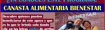 ATENCION BENEFICIARIOS CONOZCAN EL PROGRAMA DE CANASTA ALIMENTARIA EDOMEX ¿COMO PUEDES SABER SI ERES UNA BENEFICIARIA DE ESTE PROGRAMA?