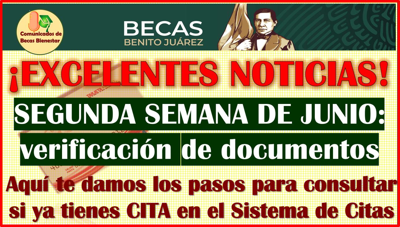 En la Segunda semana de Junio, se reanudan las citas para la verificación de documentos: Becas Benito Juárez