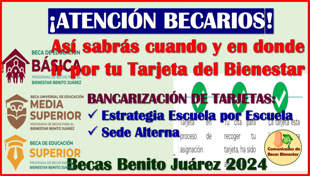 Así funciona la Bancarización para la entrega de Tarjetas del Bienestar de las Becas Benito