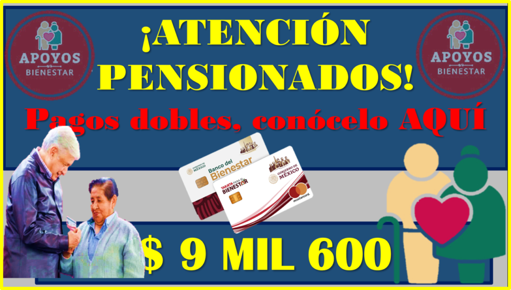 ≫ ¡atenciÓn Adulto Mayor Pago Doble Pensión Bienestar 2023 Juristas Eternos【agosto ≫ 2024 】⚖️