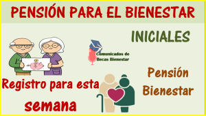 Pensiones para el Bienestar: ¿Quiénes deberán registrarse a la Pensión del Bienestar esta semana?