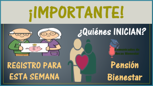 ¿Quiénes son los que deberán registrarse a la Pensión del Bienestar esta semana?