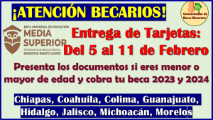 Lista semanal de Estrategia Escuela por Escuela del 5 al 11 de Febrero: Becas Benito Juárez Media Superior