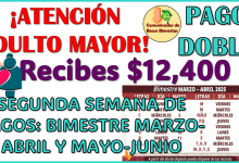 Si eres Adulto Mayor, recibes pago doble en este bimestre de Marzo-Abril consulta toda la información