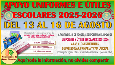 Del 13 al 16 de Agosto podrás recibir tu apoyo de Uniformes e Útiles Escolares 2025-2026