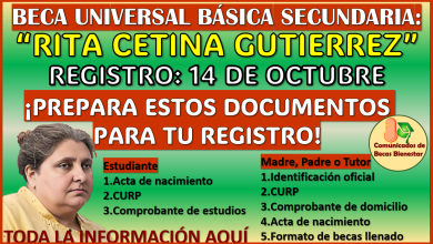 Documentos que debes tener a la mano para tu Registro en la Beca universal Rita Cetina Gutierrez