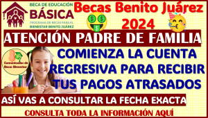 ¡Atención Padre de familia! si no recibiste tu pago en Enero y Febrero ¡PREPARATE PORQUE LO RECIBES EN JUNIO!: Becas Benito Juárez