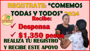 Recibe una canasta Básica y $1,350 pesos con el Programa "Comemos Todas y Todos", aquí toda la información