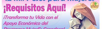 Todo lo que Necesitas Saber para Aprovechar el Apoyo Económico del Programa MujerEs Grandeza