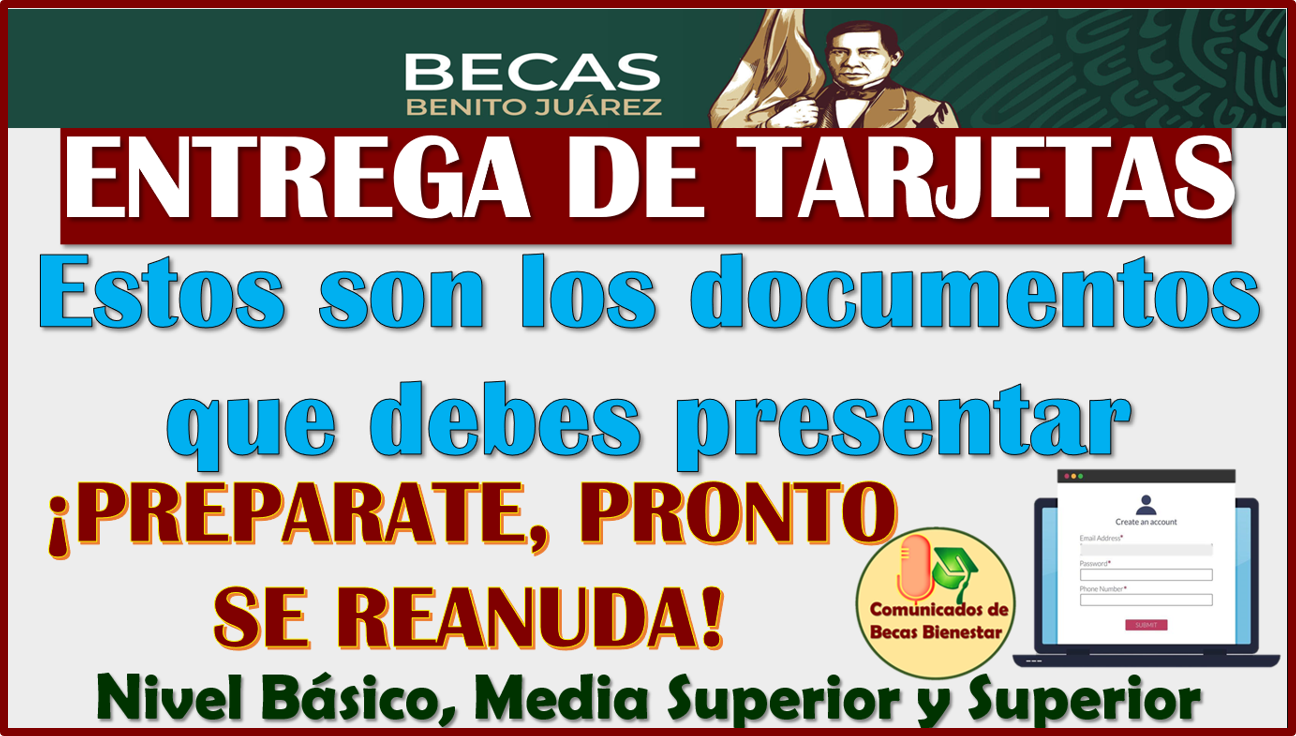 Becas Benito Juárez ¿Ya sabes que documentos debes presentar para recoger tu Tarjeta del Bienestar?