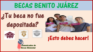 ¿Tu Beca para el Bienestar Benito Juárez no fue depositada en tu nueva Tarjeta del Bienestar? ¡Esto tienes que hacer!