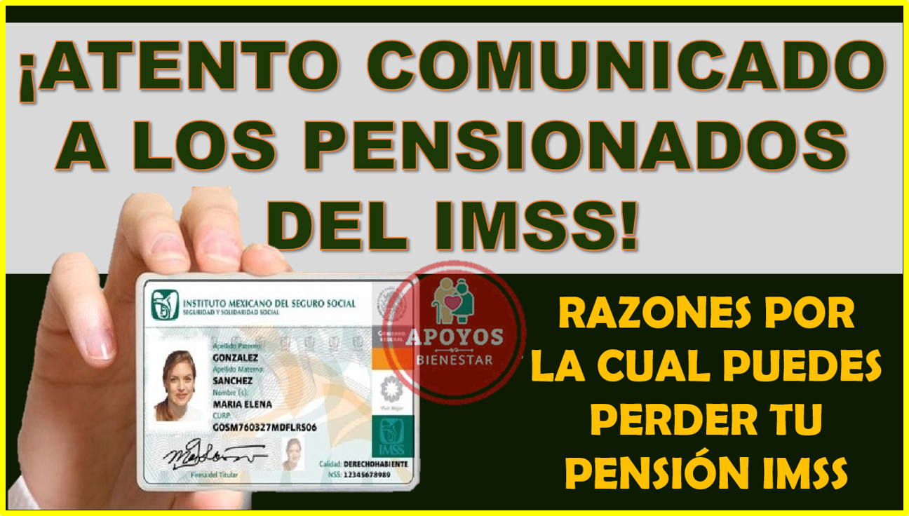 ¡ATENTOS! a todos los beneficiarios del programa de pensiones IMSS