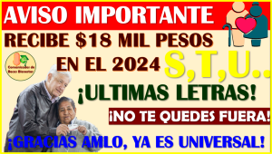 ¡ÚLTIMAS LETRAS EN REGISTRARSE! Recibe 18 mil pesos en el 2024 ¡NO TE QUEDES FUERA ADULTO MAYOR!