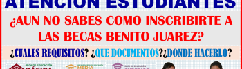 ATENCION JOVENES ESTUDIANTES DESCUBRE LA MEJOR MANERA DE REGISTRARTE A LAS BECAS BENITO JUAREZ PARA NIVEL BÁSICO Y MEDIA SUPERIOR