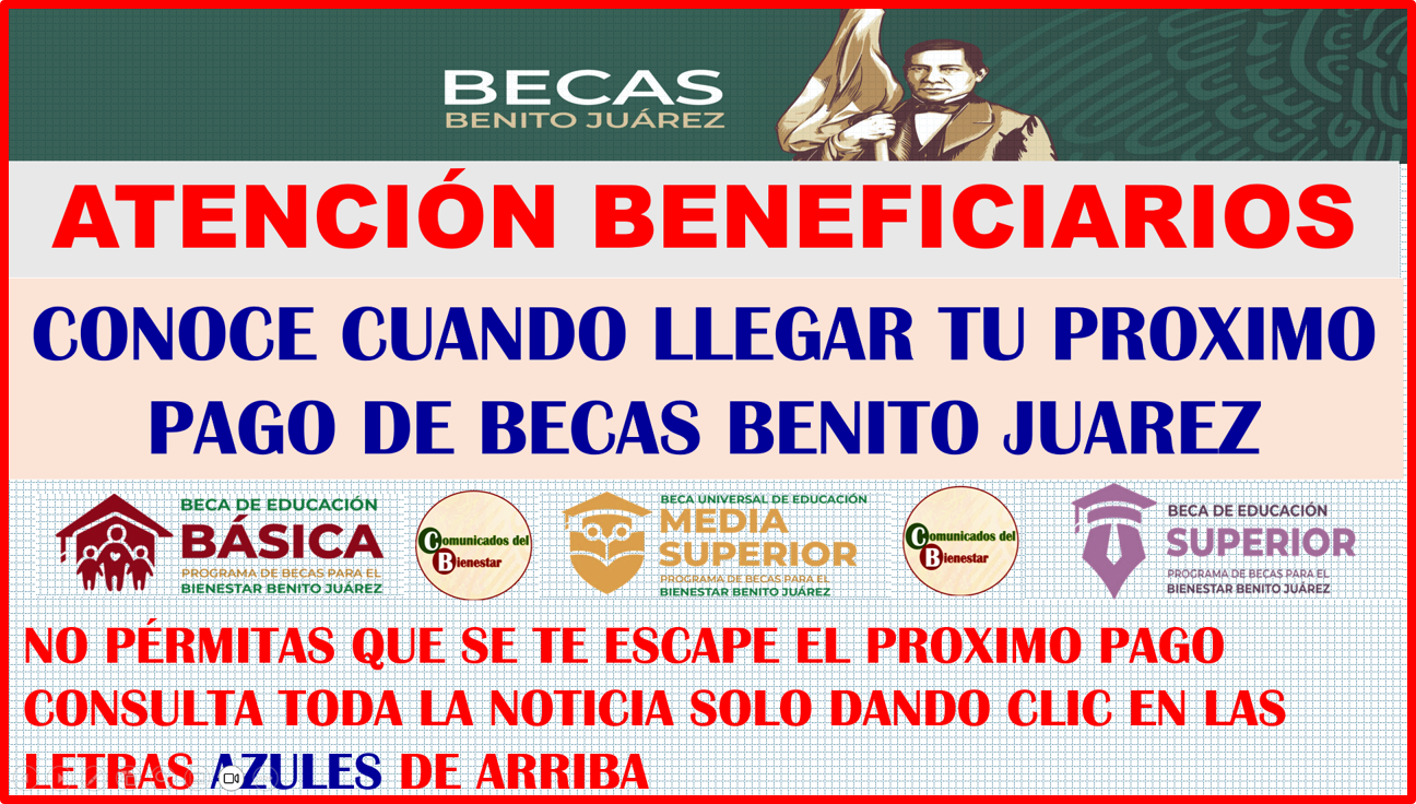 ATENCION BENEFICIARIOS DE BECAS BENITO JUAREZ CONOCE LA FECHA DE TU SEGUNDO PAGO DE LA BECA EN ESTE AÑO