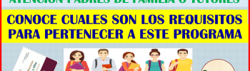 ATENCION PADRES DE FAMILIA O TUTORES CONOCE LOS REQUISITOS PARA PERTENECER AL PROGRAMA DE MI BECA PARA EMPEZAR