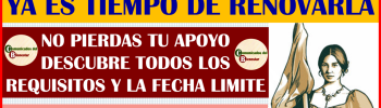 INFORMACIÓN IMPORTANTE PARA TODOS LOS BENEFICIARIOS DE LA BECA LEONA VICARIO ES EL MOMENTO DE RENOVAR TU APOYO ECONOMICO