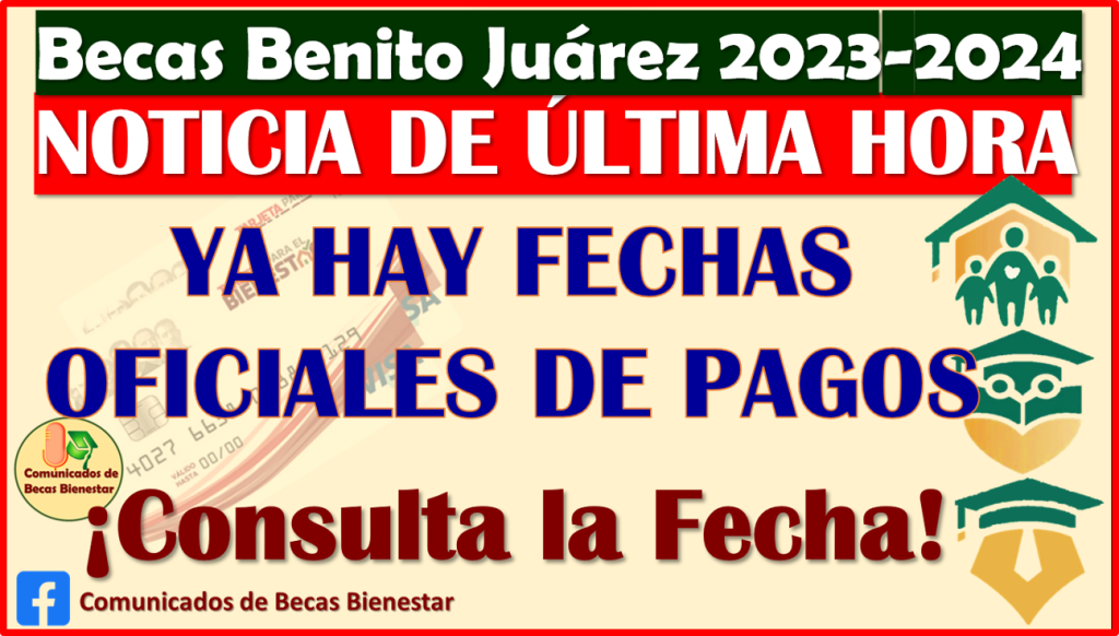 ≫ De ÚLTIMA HORA se cambian las fechas de pagos de las Becas Benito ...