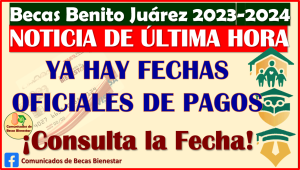 De ÚLTIMA HORA se cambian las fechas de pagos de las Becas Benito Juárez, aquí toda la información