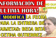 ¡NOTICIA DE ULTIMA HORA! Nueva fecha para la entrega de Tarjetas de la Beca Rita Cetina Gutierrez 2025, aquí la información