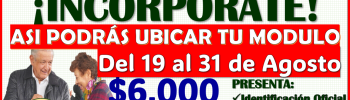 UBICA TU MODULO para este próximo registro del 19 al 31 de agosto, aquí los pasos: Pensión Bienestar Adulto Mayor