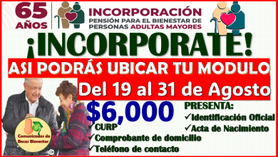 UBICA TU MODULO para este próximo registro del 19 al 31 de agosto, aquí los pasos: Pensión Bienestar Adulto Mayor