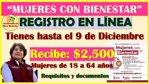 ¡AUN TIENES TIEMPO DE REGISTRARTE! Mujeres con Bienestar, aquí toda la información