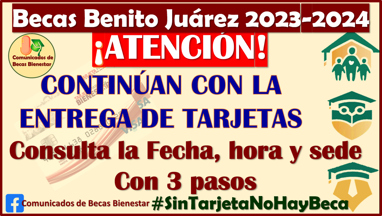 Continúa la Entrega de Tarjetas del Bienestar para las Becas Benito Juárez ¡CONSULTA CUANDO TE TOCA!