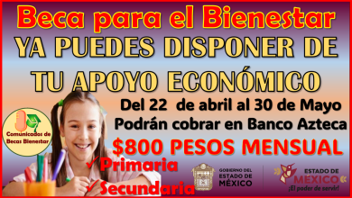 Ya puedes cobrar tu Beca para el Bienestar por Aprovechamiento Académico del 22 de abril al 20 de Mayo