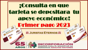 ¿En que tarjeta depositarán primero el pago del mes de enero? AQUI te lo decimos Mi Pensión Bienestar