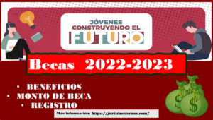 Conoce las Convocatorias Jóvenes Construyendo el Futuro 2022-2023