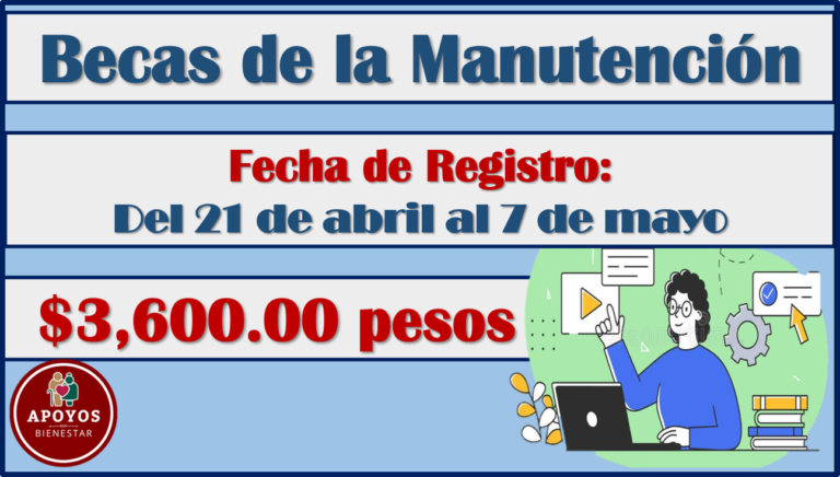 Beca de Apoyo a la Manutención ¡Regístrate y obtén $3,600 pesos! aquí te decimos como hacerlo